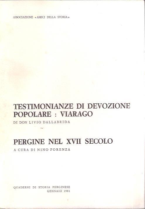 Testimonianze Di Devozione Popolare: Viarago - Pergine Nel Xvii Secolo - Livio Dallabrida - copertina