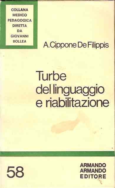 Turbe Del Linguaggio E Riabilitazione - Cippone A. De Filippis - copertina