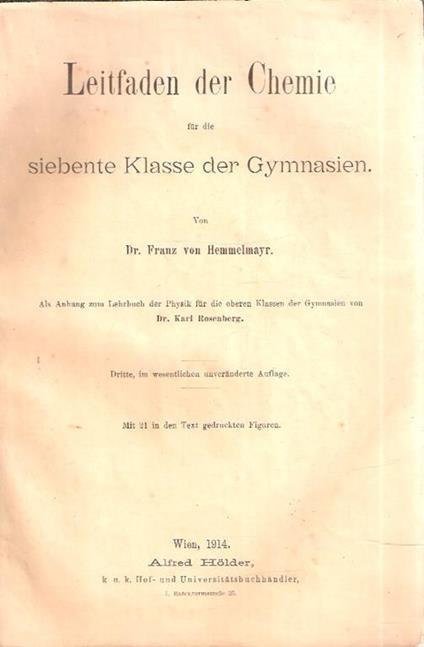 Leitfaden Der Chemie Fur Die Siebente Klasse Der Gymnasien - Franz von Hemmelmayr - copertina