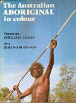 The Australian Aboriginal In Colour