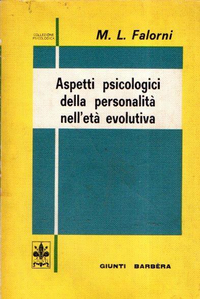 Aspetti Psicologici Della Personalità Nell'età Evolutiva - M. Luisa Falorni - copertina