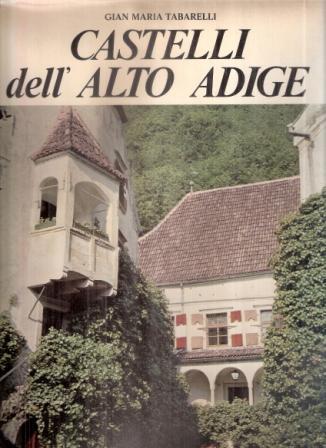 Castelli Dell'alto Adige - Gian Maria Tabarelli - copertina