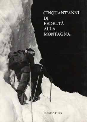 Cinquant'anni Di Fedeltà Alla Montagna - Il Sosatino - copertina