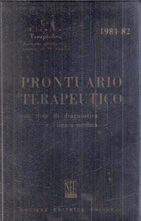 Prontuario Terapeutico Con Note Di Diagnostica E Clinica Medica 1981-82 - copertina