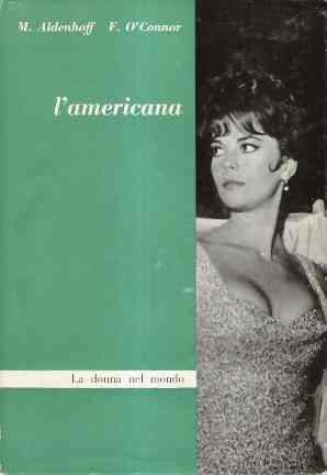 L' americana Il Suo Potere E La Sua Morale. Donne Di Popoli Stranieri - Michael Aldenhoff - copertina