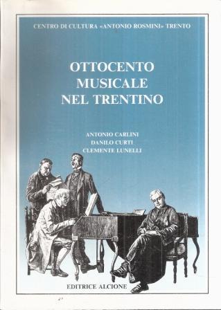 Ottocento Musicale Nel Trentino - A. Carlini - copertina