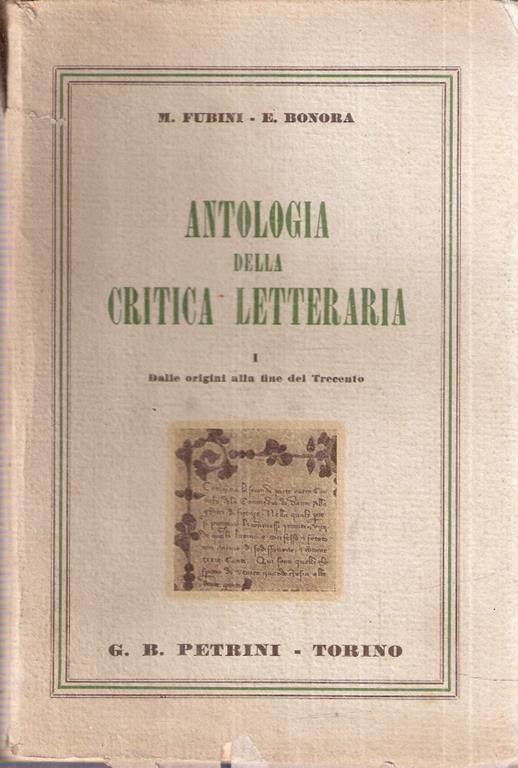 Antologia Della Critica Letteraria Vol. I Dalle Origini Alla Fine Del Trecento - Mario Fubini,E. Bonora - copertina