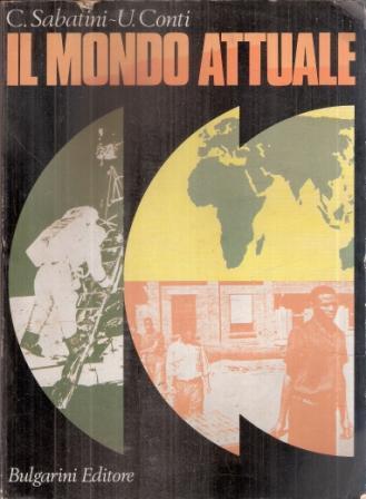 Il Mondo Attuale - C. Sabatini,U. Conti - copertina