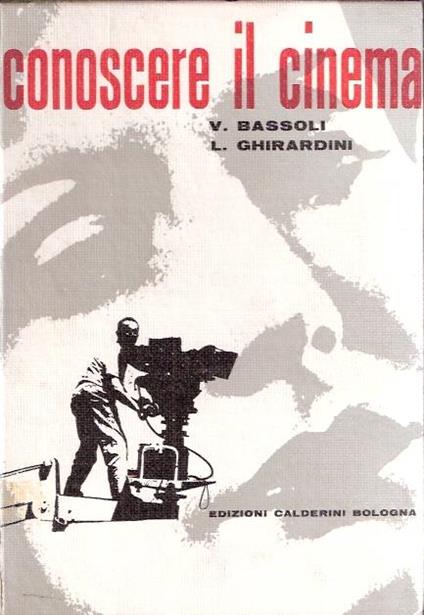 Conoscere Il Cinema - V. Bassoli,L. Ghirardini - copertina