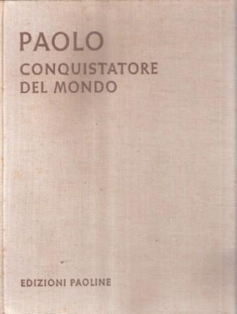Paolo Conquistatore Del Mondo - Paul Bruin,Philipp Giegel - copertina
