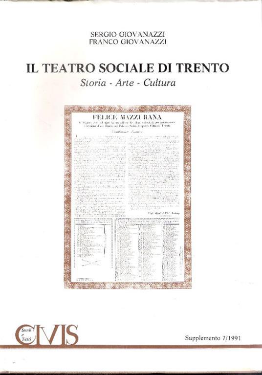 Il Teatro Sociale Di Trento Storia. Arte. Cultura - Sergio Giovanazzi,Franco Giovanazzi - copertina