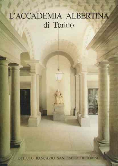 L' accademia Albertina Di Torino - Franca Dalmasso,Francesco Poli - copertina