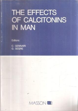 The Effects Of Calcitonins In Man - C. Gennari,G. Segre - copertina