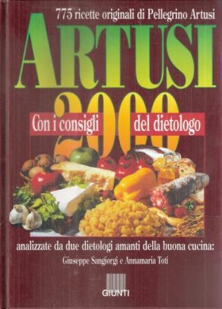 Artusi 2000 Con I Consigli Del Dietologo - Giuseppe Sangiorgi,Annamaria Toti - copertina