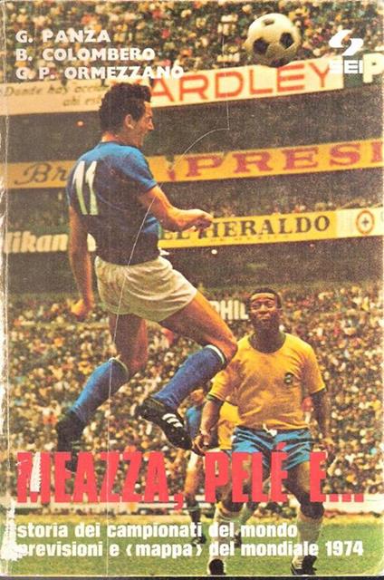 Meazza, Pelé E.. - G. Panza,B. Colombero - copertina