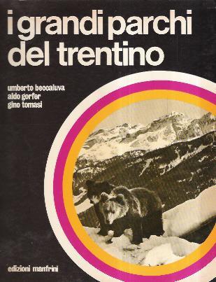 I Grandi Parchi Del Trentino - Umberto Beccaluva,Aldo Gorfer - copertina