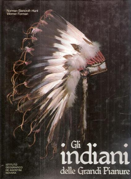 Gli Indiani Delle Grandi Pianure - Norman Bancroft-Hunt - copertina