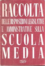 Raccolta Delle Disposizioni Legislative E Amministrative Sulla Scuola Media. Vol. Ii