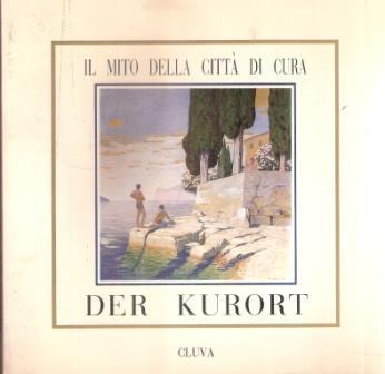 Der Kurort Il Mito Della Città Di Cura - copertina