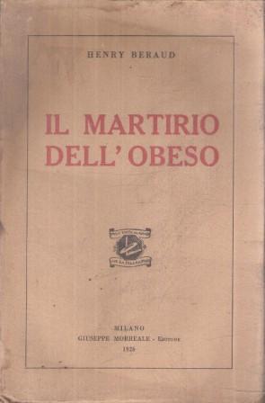 Il Martirio Dell'obeso - Henri Béraud - copertina