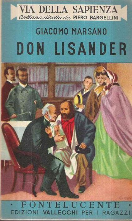 Don Lisander (Alessandro Manzoni). Ill. Di G. Castellani - G. B. Marsano - copertina