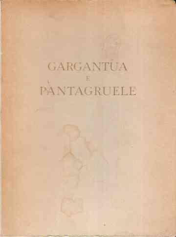 Gargantua E Pantagruele - Ill. Di Piero Bernardini - François Rabelais - copertina