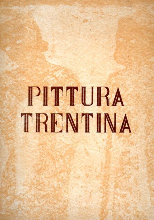 Introduzione Alla Pittura Trentina - Nicolò Rasmo - copertina