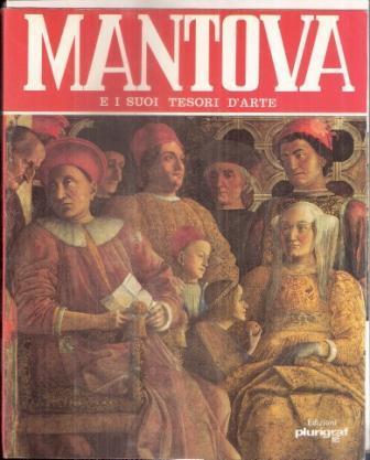 Mantova E I Suoi Tesori D'arte - Rosella Vantaggi - copertina