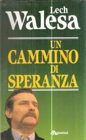 Un cammino di speranza - Lech Walesa - copertina