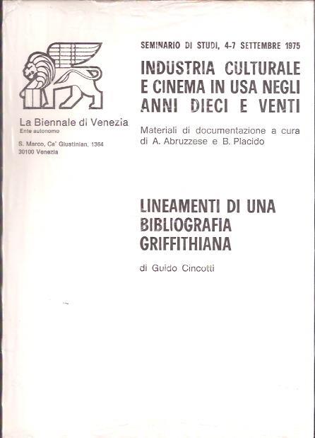 Industria Culturale E Cinema In Usa Negli Anni Dieci E Venti. Lineamenti Di Una Bibliografia Griffithiana - Guido Cincotti - copertina