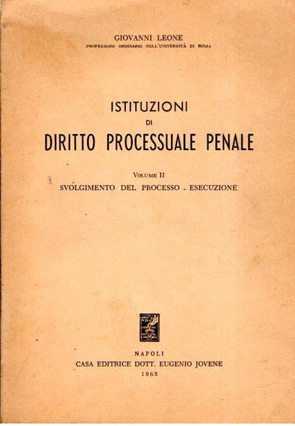 Istuzioni Di Diritto Processuale Penale Volume Ii - Giovanni Leine - copertina