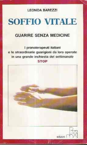 Soffio Vitale. Guarire Senza Medicine - Leonida Barezzi - copertina