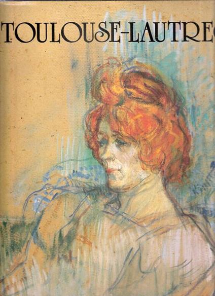 Toulouse-Lautrec - Felicitas Tobien - copertina