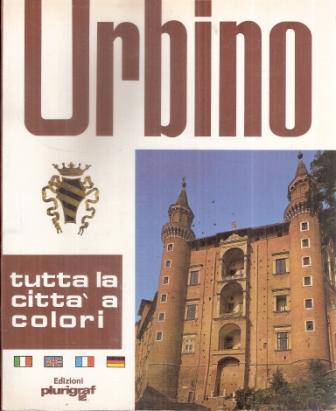 Urbino Tutta La Città A Colori - Luciano Giamboni - copertina