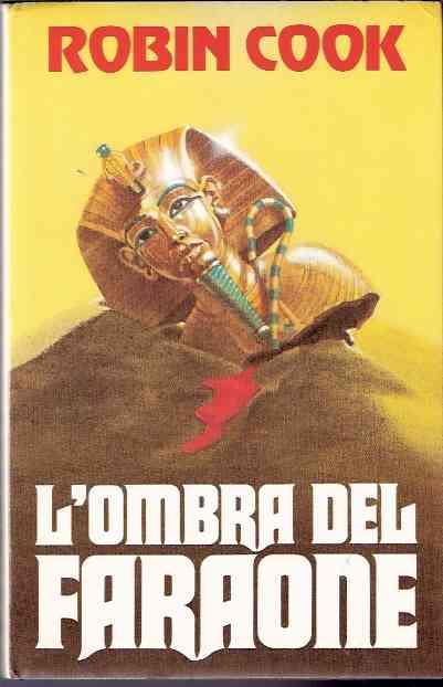 L' ombra Del Faraone - Robin Cook - copertina