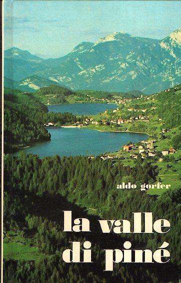 La Valle Di Piné - Aldo Gorfer - copertina