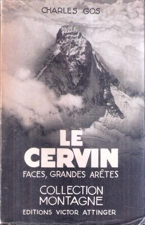 Le Cervin L'epoque Heroique 1857-1867 - Charles Gos - copertina