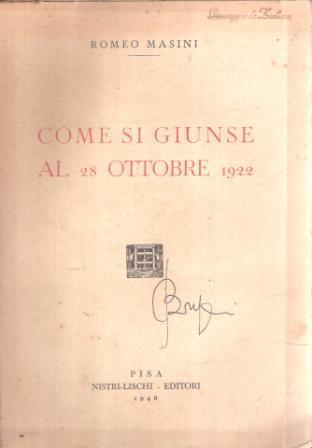 Come si giunse al 28 ottobre 1922 - Romeo Masini - copertina