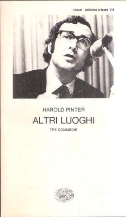 Altri Luoghi - Tre Commedie - Harold Pinter - copertina