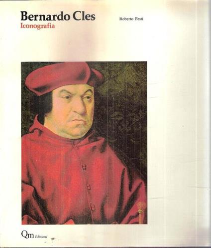 Bernardo Cles. Iconografia - Roberto Festi - copertina