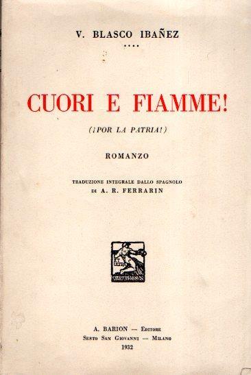 Cuori E Fiamme! (Por La Patria!) - Vicente Blasco Ibáñez - copertina