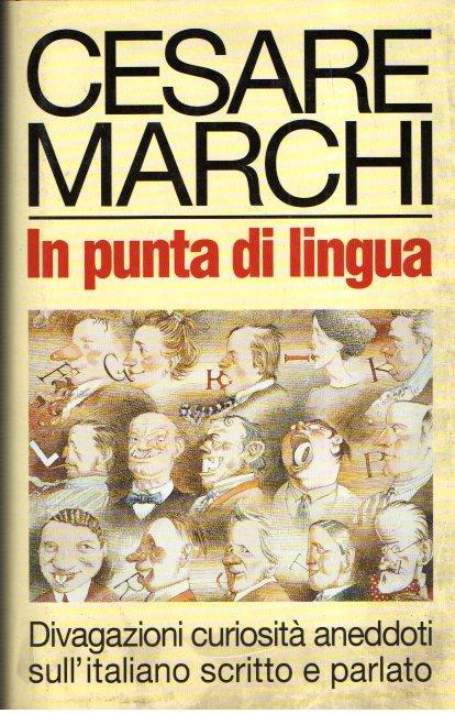 In Punta Di Lingua - Cesare Marchi - copertina