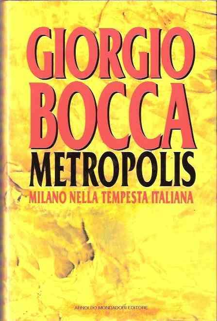 Metropolis. Milano e la rivoluzione italiana - Giorgio Bocca - copertina