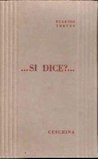 Si Dice?- Dubbi Ed Errori Di Lingua E Di Grammatica - Eugenio Treves - copertina