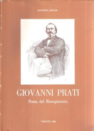 Giovanni Prati Poeta Del Risorgimento - Antonio Zieger - copertina