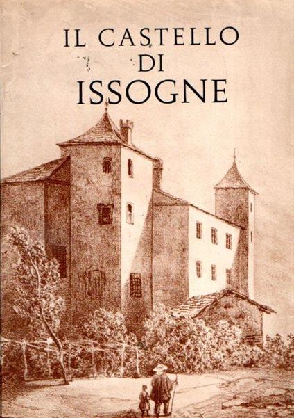 Il Castello Di Issogne - Giustino Boson - copertina