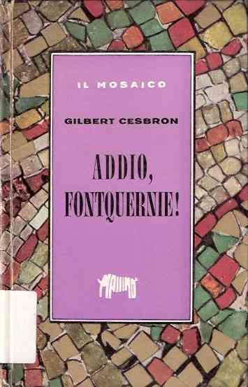 Addio, Fontquernie! - Gilbert Cesbron - copertina