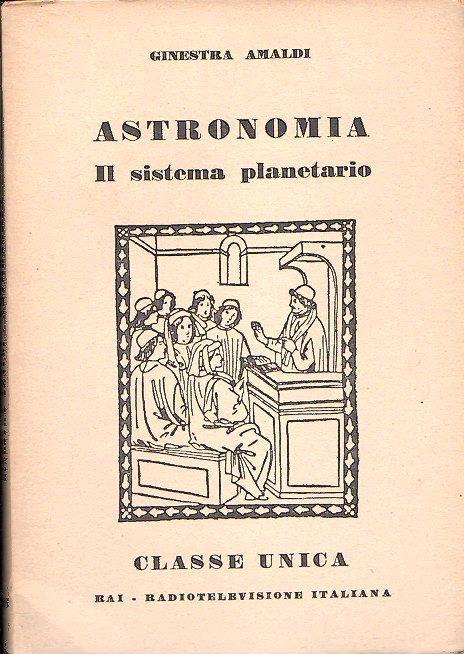 Astronomia Il Sistema Planetario - Ginestra Amaldi - copertina