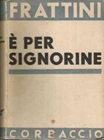 é Per Signorine