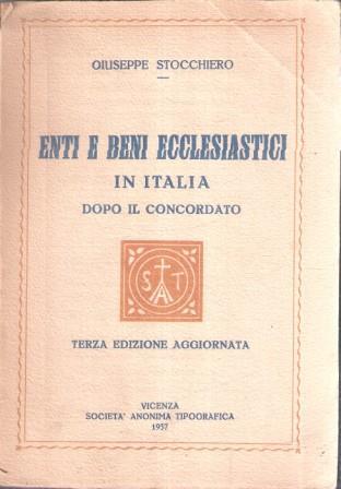 Enti E Beni Ecclesiastici In Italia Dopo Il Concordato - Giuseppe Stocchiero - copertina